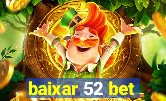 baixar 52 bet